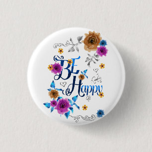 Seien Sie glücklich, gutes Zitat Blue Lila Gold B Button