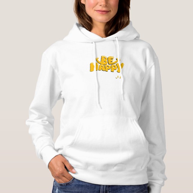 Seien Sie glücklich Hoodie (Vorderseite)