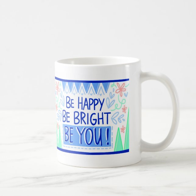 Seien Sie glücklich Kaffeetasse (Rechts)
