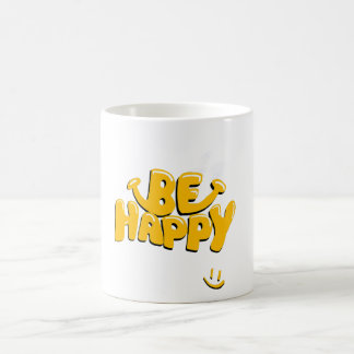 Seien Sie glücklich Kaffeetasse