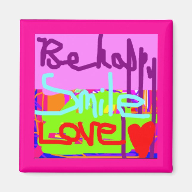 Seien Sie glücklich Magnet (Vorne)