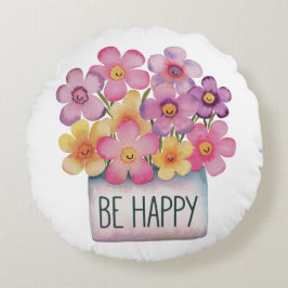 Seien Sie glücklich Rundes Kissen