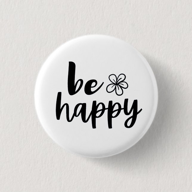 SEIEN SIE GLÜCKLICH T - Shirt Button (Vorderseite)