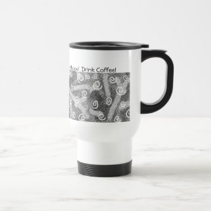 Seien Sie glücklich! Trinken Sie Kaffee! Tasse