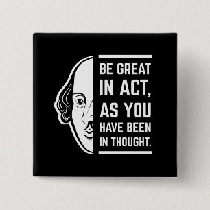 Seien Sie großartig in der Tat Shakespeare dieses  Button