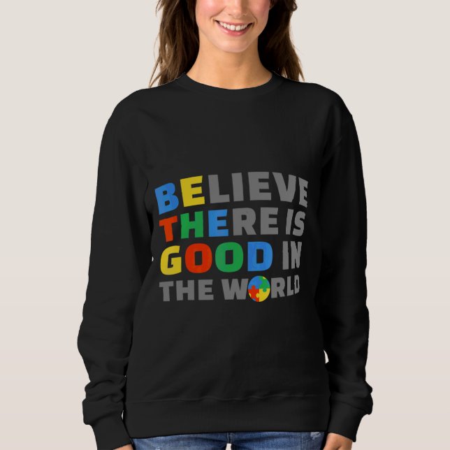 Seien Sie gut Autismus Bewusstsein positive Botsch Sweatshirt (Vorderseite)