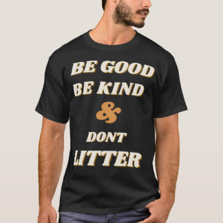 Seien Sie gut und lassen Sie sich nicht abschrecke T-Shirt
