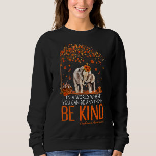 Seien Sie gütiger Baum Elephant Orange Leukemia Aw Sweatshirt