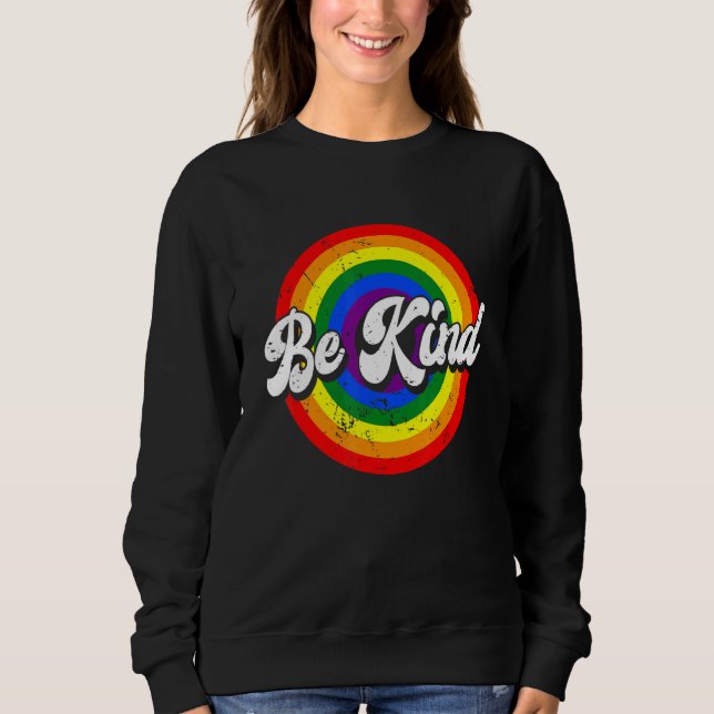 Seien Sie gütiger Gay Pride Rainbow Lgbt Gay Pride Sweatshirt (Vorderseite)