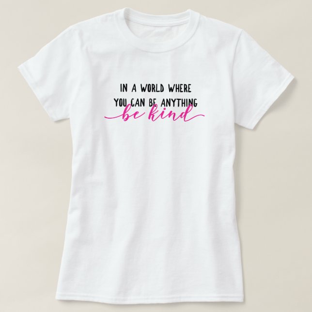 Seien Sie gütiger T - Shirt für Frauen (Design vorne)