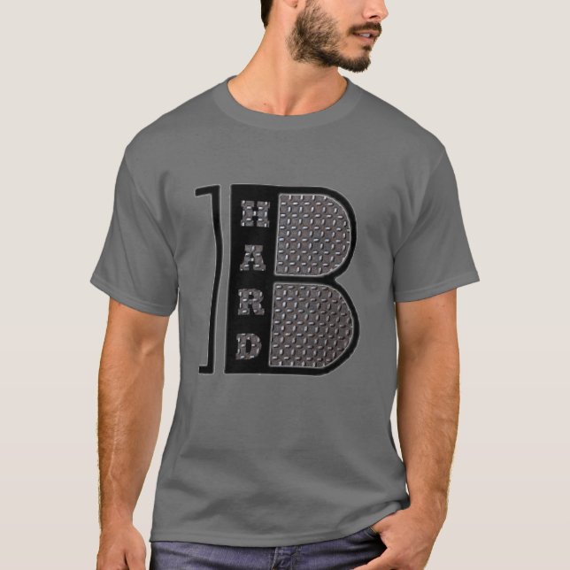 Seien Sie harter T - Shirt (Vorderseite)