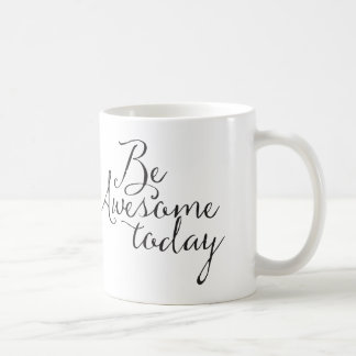 Seien Sie heute fantastisch Tasse