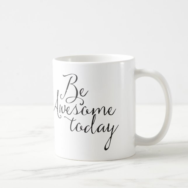 Seien Sie heute fantastisch Tasse (Rechts)