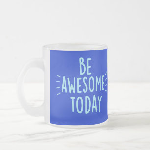 Seien Sie heute phantastisch Tasse
