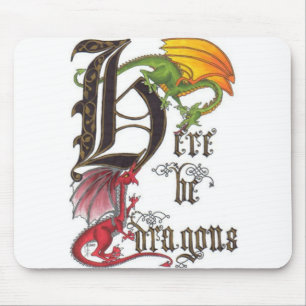 Seien Sie hier Drachen Mousepad