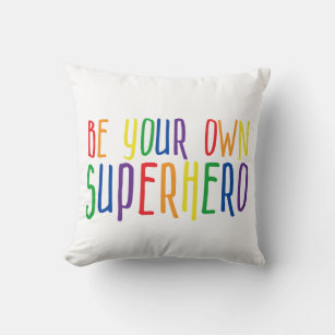 Seien Sie Ihr eigener Superheld, inspirierendes Zi Kissen