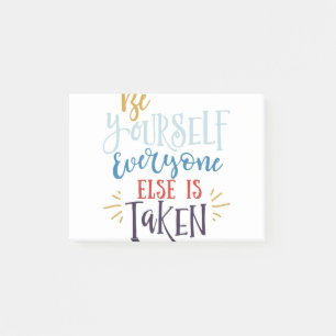 Seien Sie Ihr, jeder andere ist genommen Post-it Klebezettel