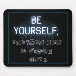 Seien Sie Ihr selbst Mouse Pad Mousepad