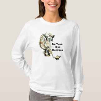 Seien Sie Ihre eigene Göttin T-Shirt