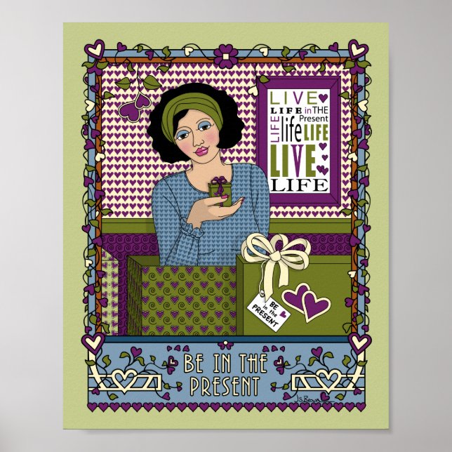 Seien Sie im Present_A_8x10-Poster Poster (Vorne)