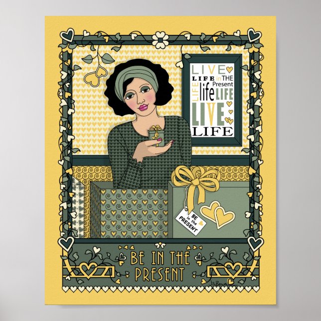 Seien Sie im Present_C_8x10-Poster Poster (Vorne)