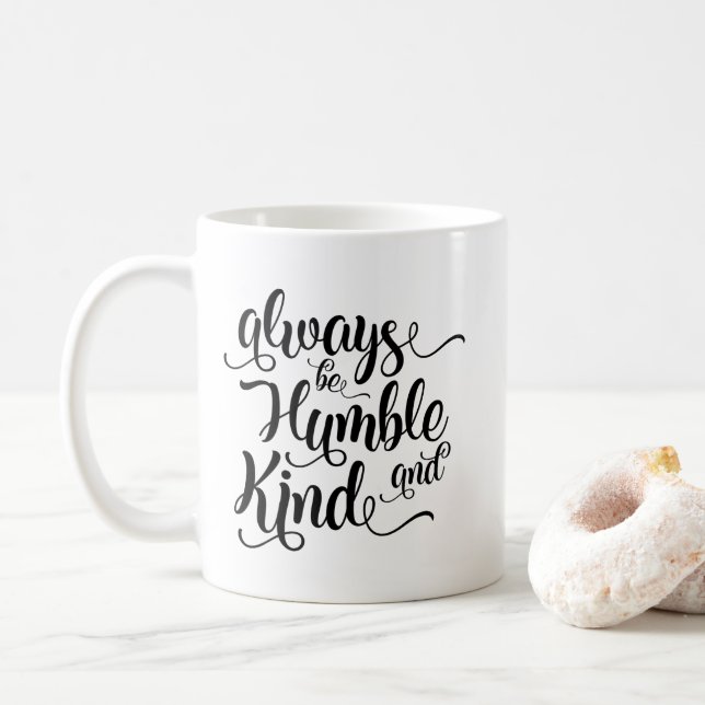 Seien Sie immer bescheidene und nette Kaffee-Tasse Kaffeetasse (Mit Donut)