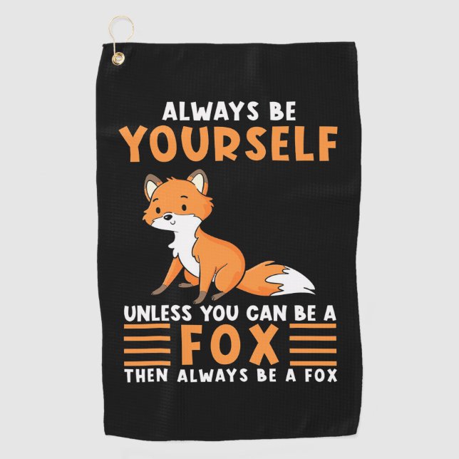 Seien Sie immer ein Fuchs Golfhandtuch (Vorderseite)