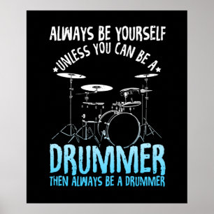 Seien Sie immer ein Trommler Funny Drum Quotes Poster