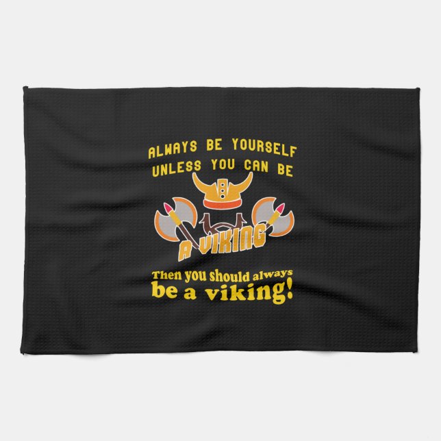 Seien Sie immer ein Viking Geschirrtuch (Horizontal)