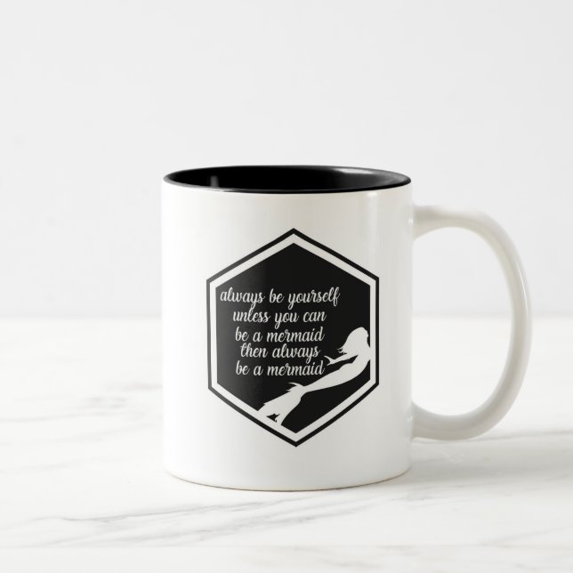 Seien Sie immer eine Meerjungfrau Zweifarbige Tasse (Rechts)