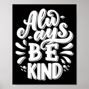 Seien Sie immer freundlich Inspiriert Motivierend Poster