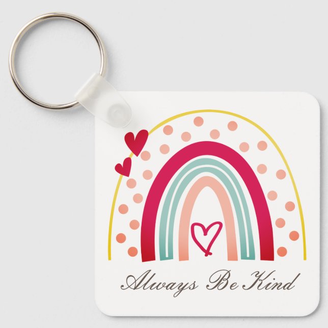 Seien Sie immer freundlich - Motivierend Zitat Schlüsselanhänger (Vorderseite)