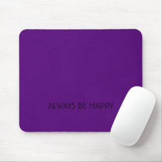 Seien Sie immer glücklich über Mousepad - WearYour
