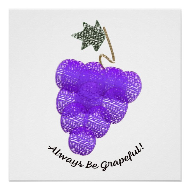 Seien Sie immer grapezifische Trauben Poster (Vorderseite)