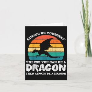 Seien Sie immer Ihr selbst Drache Retro Feuer atme Karte