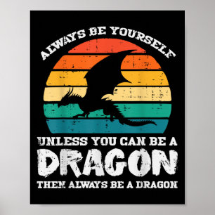Seien Sie immer Ihr selbst Drache Retro Feuer atme Poster