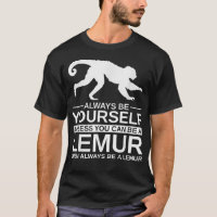 Seien Sie immer Ihr selbst Lemur Geschenk für Männ