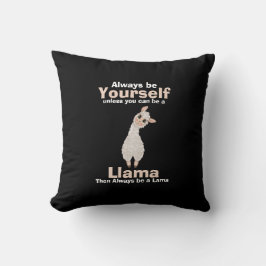 Seien Sie immer Lama Animal Lover Kissen