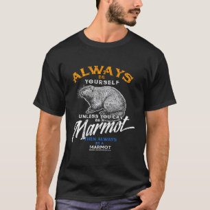 Seien Sie immer Marmot Liebe Tiere Frühjahr T-Shirt