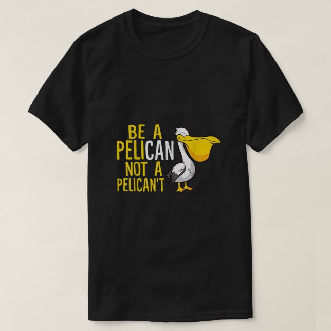 Seien Sie immer Pelikan und kein Pelikane, der ger T-Shirt (Design vorne)