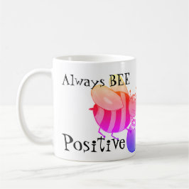Seien Sie immer positiv Kaffeetasse