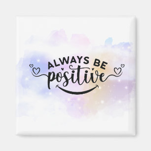 Seien Sie immer positiv Lila gelb Magnet