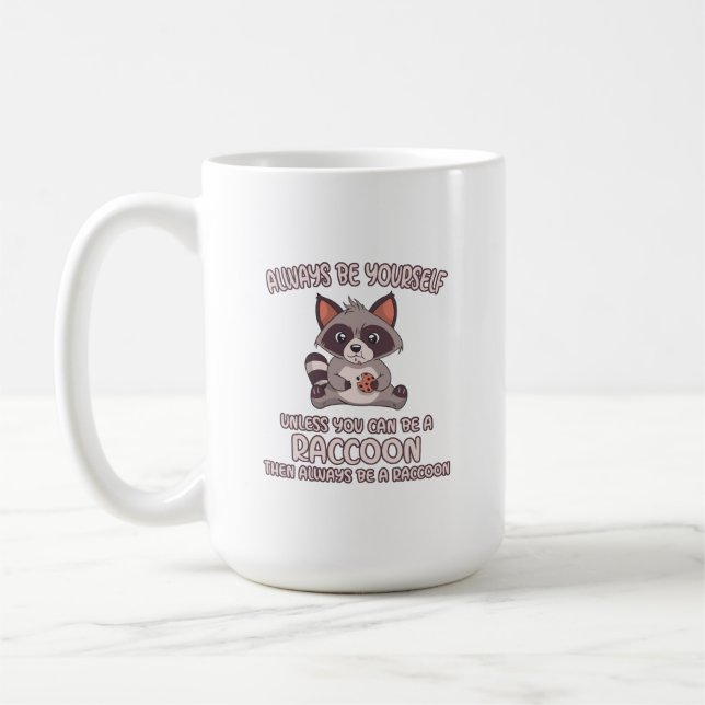 Seien Sie immer Raccoon Kaffeetasse (Links)