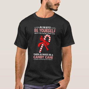 Seien Sie immer selbst, außer Sie können eine Bonb T-Shirt