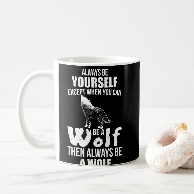 Seien Sie immer selbst, außer wenn Sie ein Wolf se Kaffeetasse (Mit Donut)
