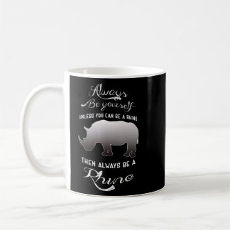 Seien Sie immer selbst, es sei denn, Sie können ei Kaffeetasse
