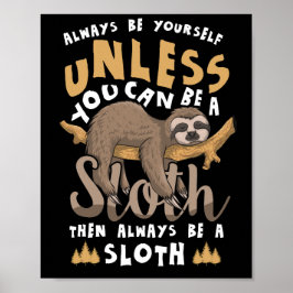 Seien Sie immer selbst, es sei denn, Sie können ei Poster