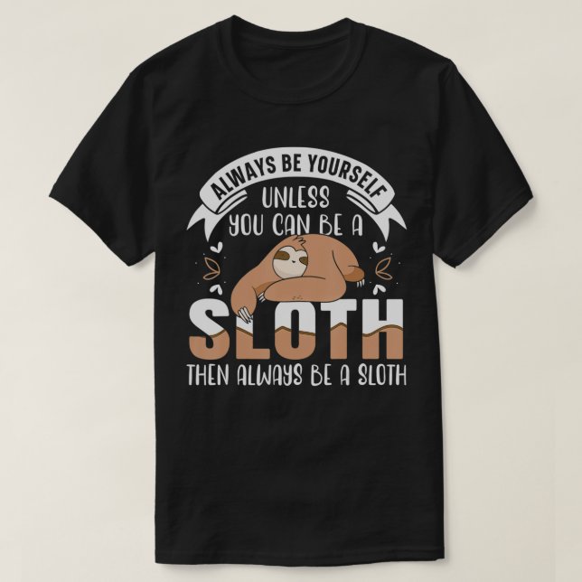 Seien Sie immer selbst, es sei denn, Sie können ei T-Shirt (Design vorne)