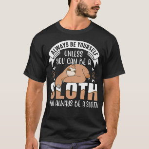 Seien Sie immer selbst, es sei denn, Sie können ei T-Shirt
