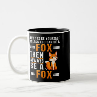 Seien Sie immer selbst, es sei denn, Sie können ei Zweifarbige Tasse